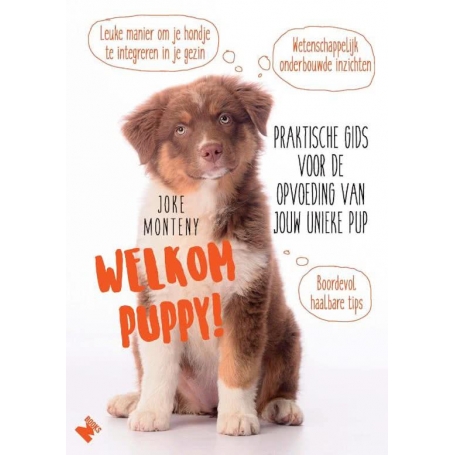Welkom Puppy • praktische gids voor opvoeding van jouw unieke pup