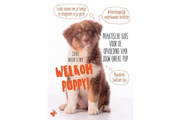 Welkom Puppy • praktische gids voor opvoeding van jouw unieke pup
